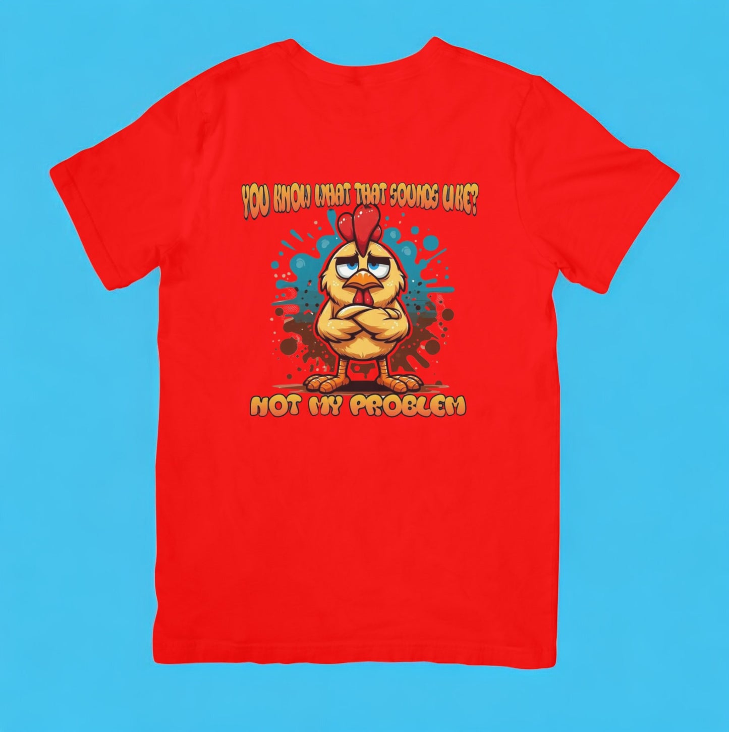 Not My Problem T-Shirt