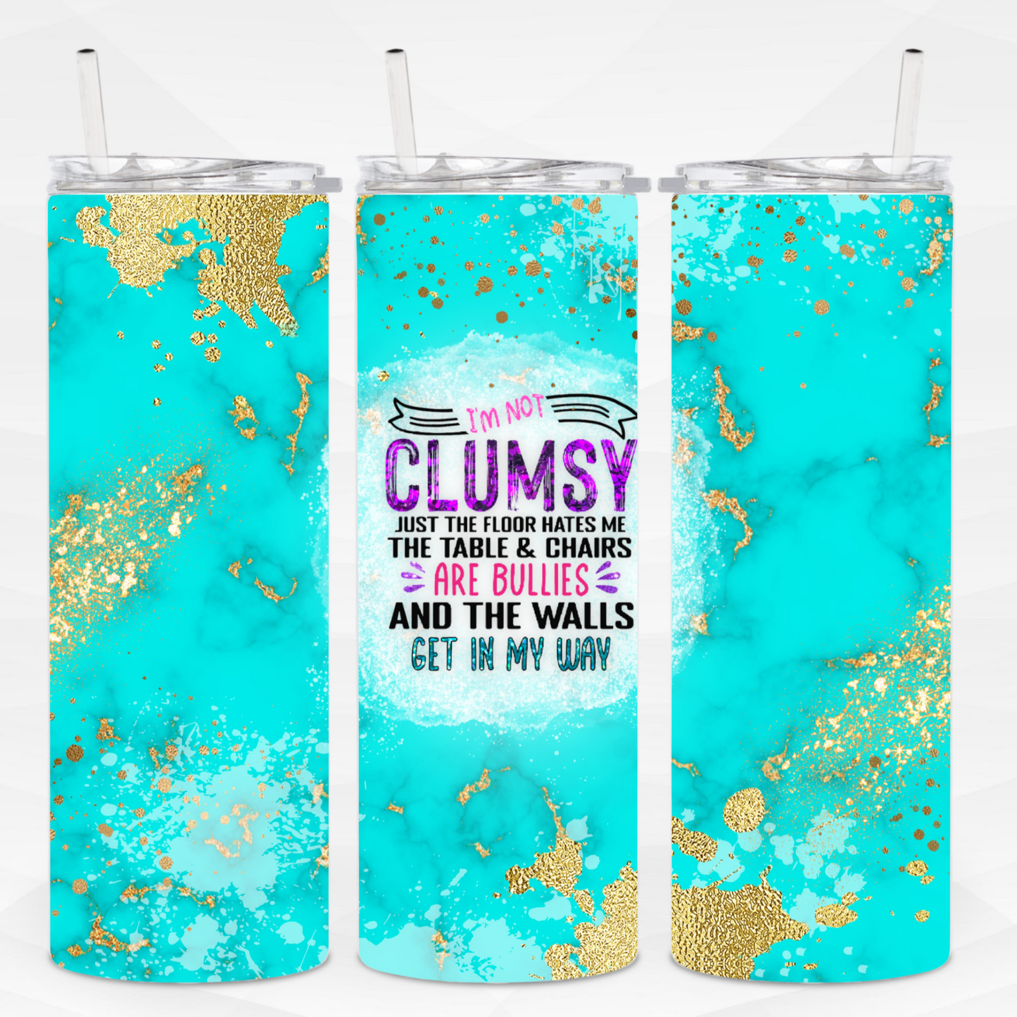 I'm Not Clumsy Skinny Tumbler