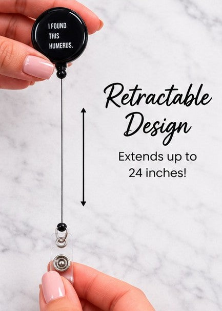 I Found This Humerus – Funny Medical Retractable Badge Reel