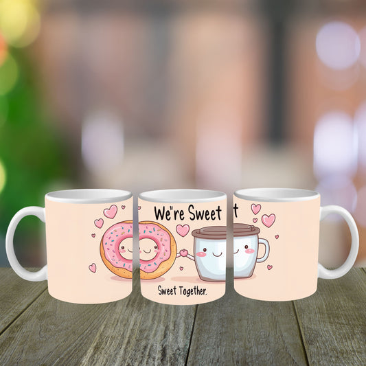 We're Sweet Together Mug