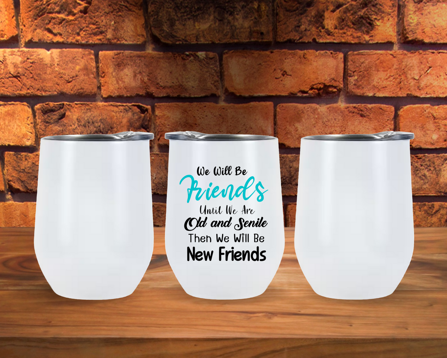 Old and Senile Friends Wine Glass Tumbler