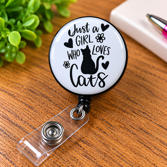Just a Girl Who Loves Cats Retractable Badge Reel – Cat Lover ID Holder