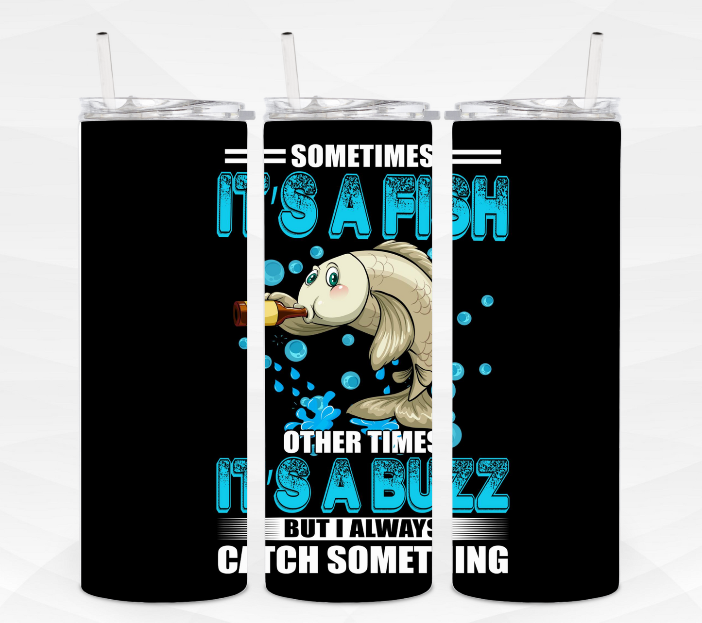 It's A fish Skinny Tumbler