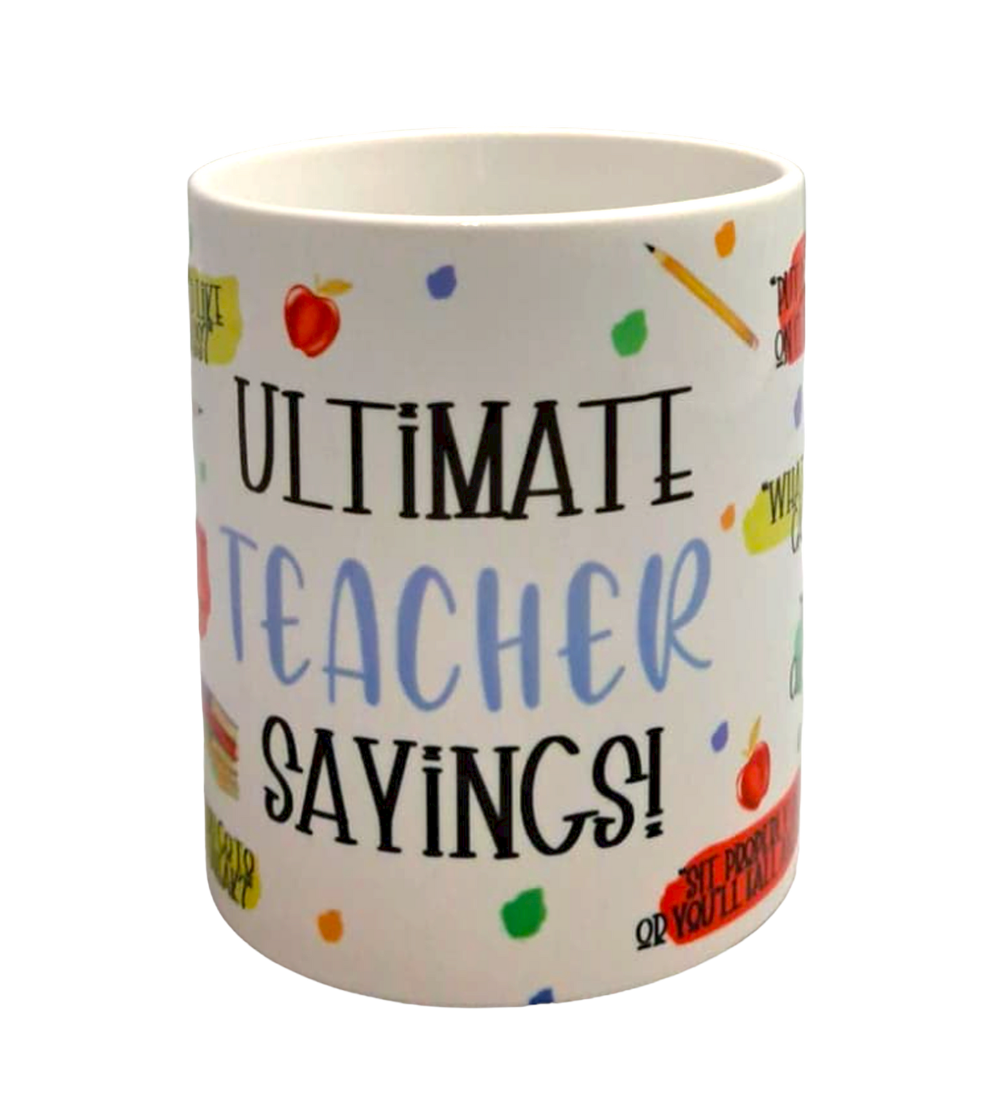 Ultimate Teacher Sayings Mug