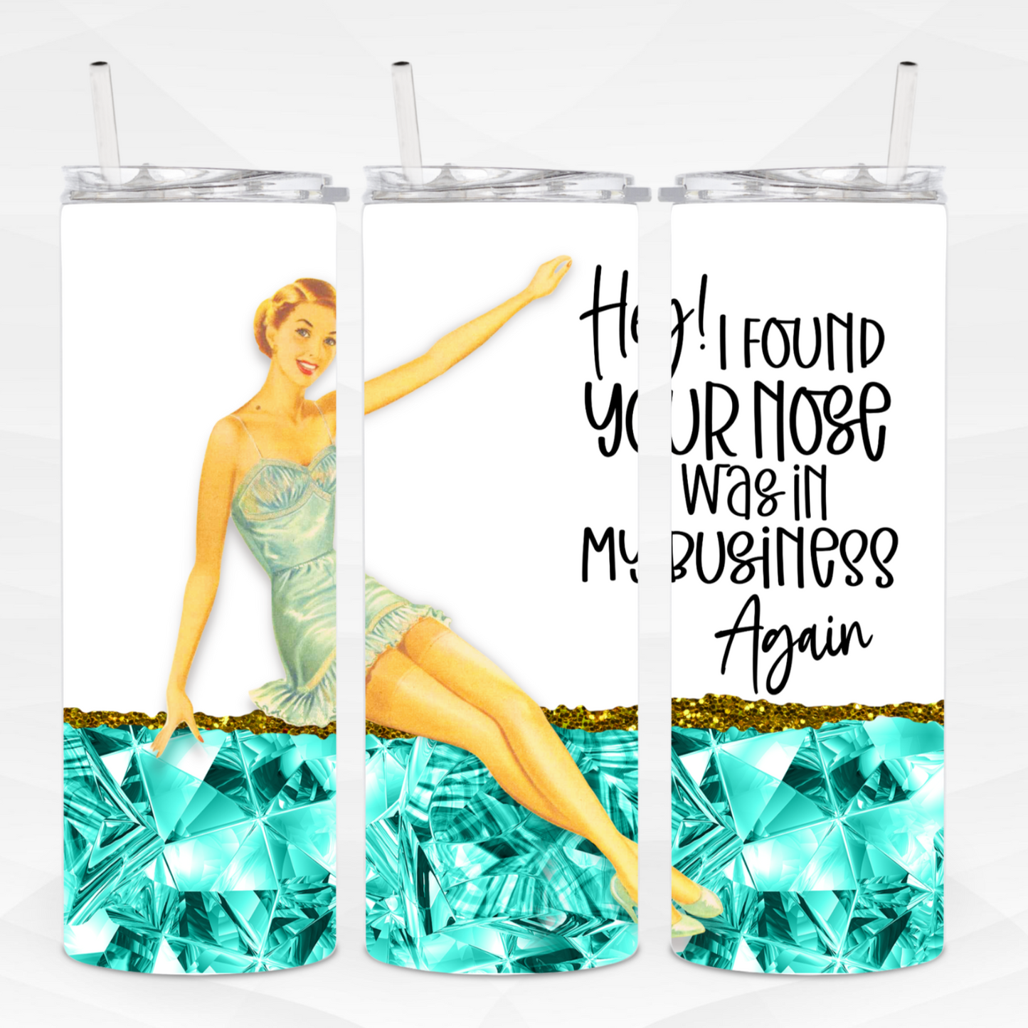 Nose In My Business Skinny Tumbler