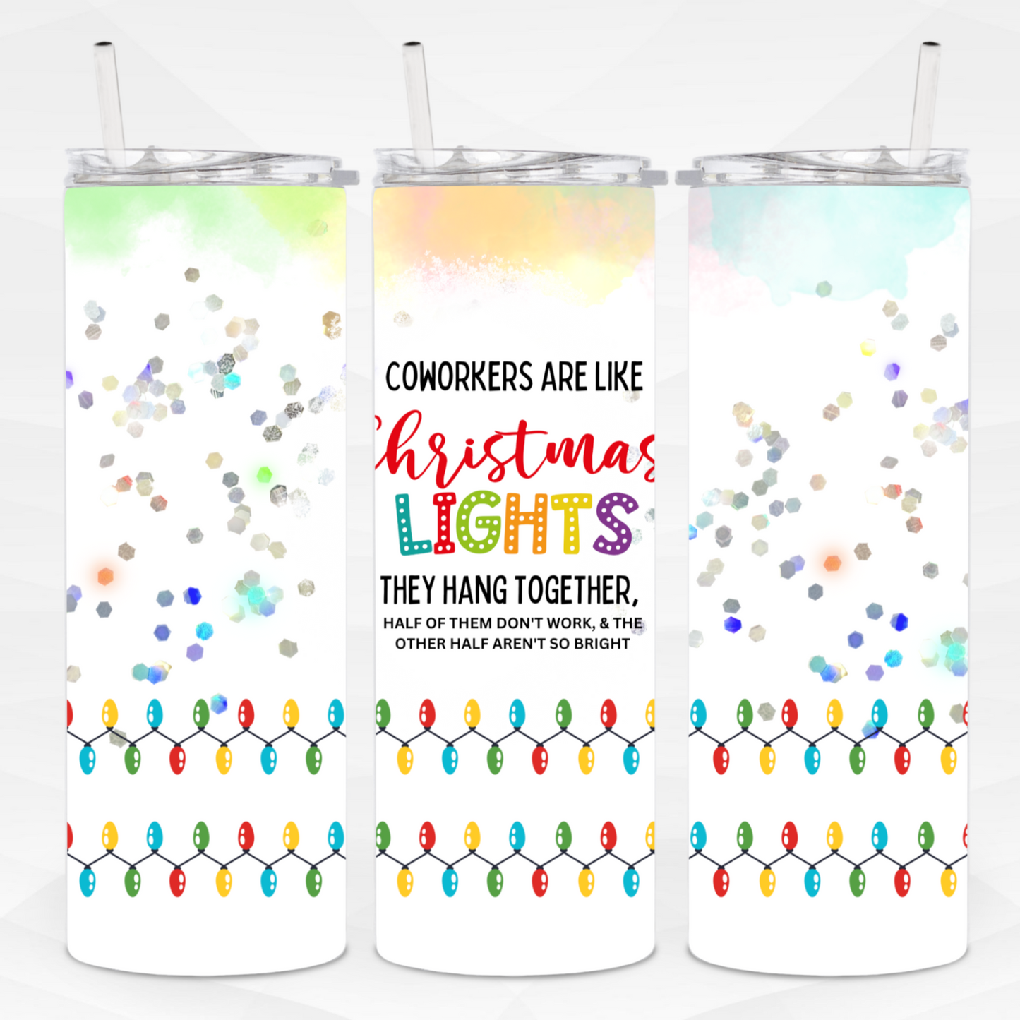 Coworkers are Like Christmas Lights Skinny Tumbler