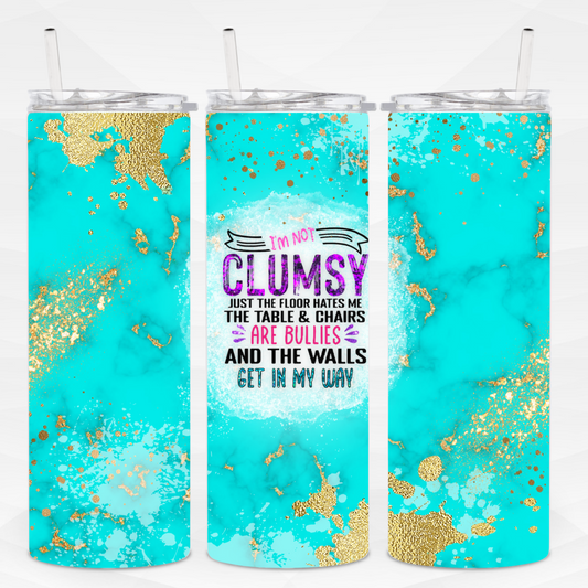 I'm Not Clumsy Skinny Tumbler